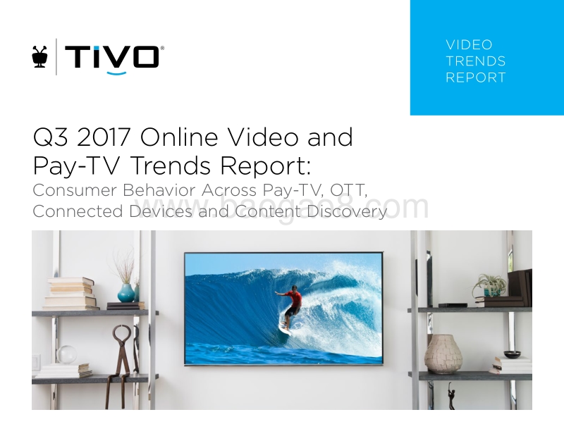 2017年Q3网络视频和付费电视趋势报告.pdf_第1页