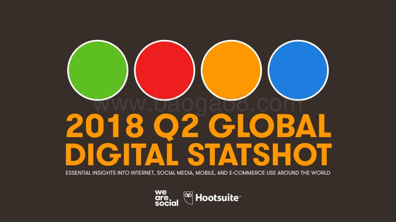2018年Q2全球互联网、社交媒体、移动和电子商务应用（英文版）.pdf_第1页