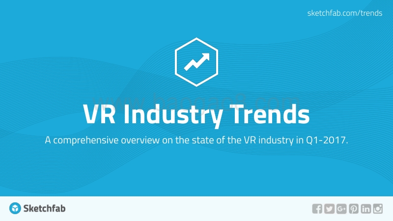 2017年Q1VR行业趋势报告（英文版）.pdf_第1页
