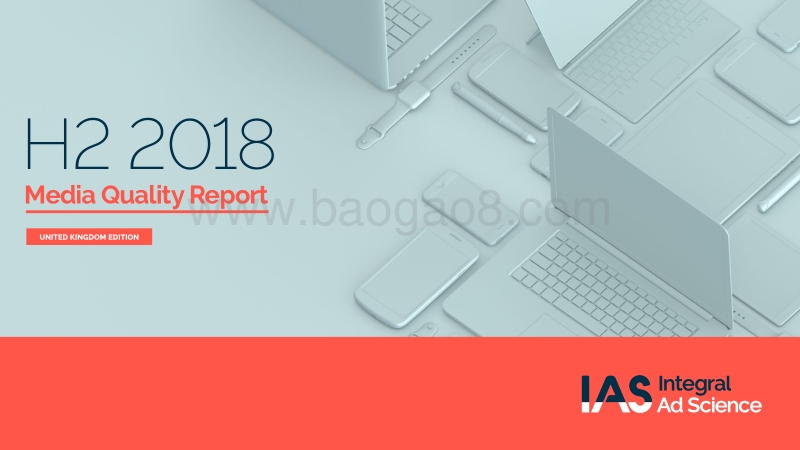 2018年H2媒体质量报告：英国版（英文版）.pdf_第1页